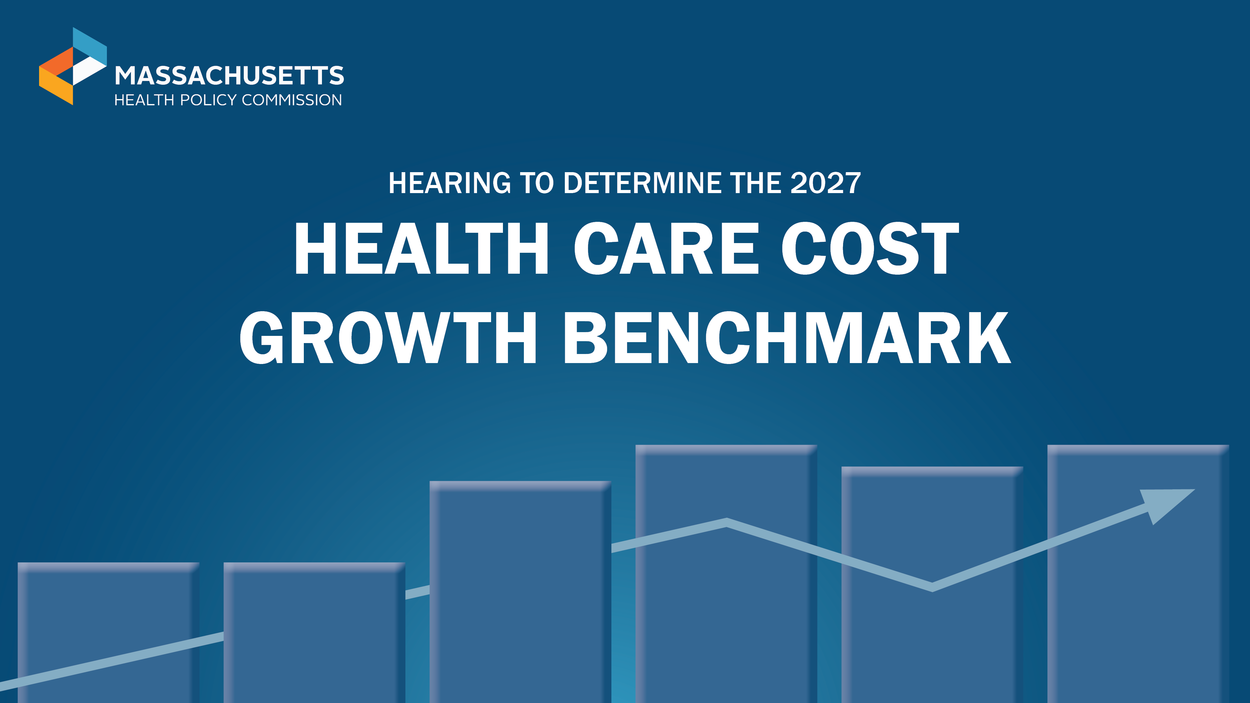 Hearing to determine the Health Care Cost Growth Benchmark